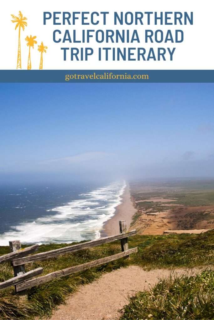 The Perfect Northern California Road Trip Go Travel California