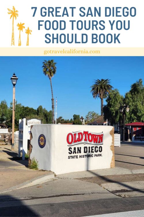 7 Great San Diego Food Tours You Should Book Go Travel California